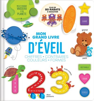 Mon grand livre d'éveil : chiffres, contraires, couleurs, formes : Mes apprentissages sur le bout des doigts !