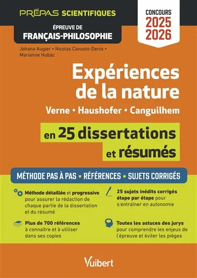 Expériences de la nature, Verne, Haushofer, Canguilhem en 25 dissertations et résumés : prépas scientifiques, épreuve de français philosophie, concours 2025-2026 : méthodes pas à pas, références, sujets corrigés