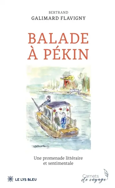 BALADE A PEKIN : Une promenade littéraire et sentimentale