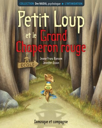 Petit Loup et le Grand Chaperon rouge : l'intimidation