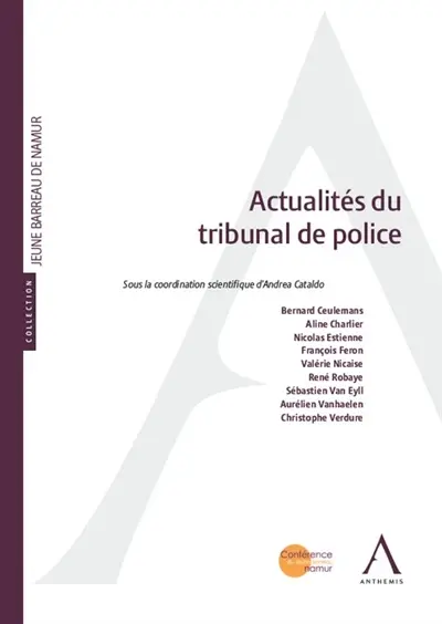 Actualités du tribunal de police : actes du colloque du 7 juin 2019