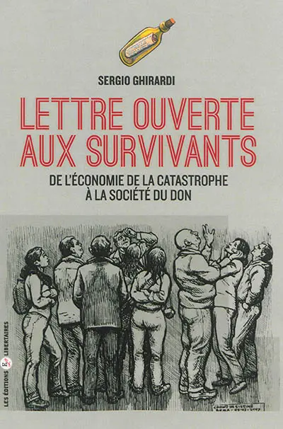 Lettre ouverte aux survivants : de l'économie de la catastrophe à la société du don