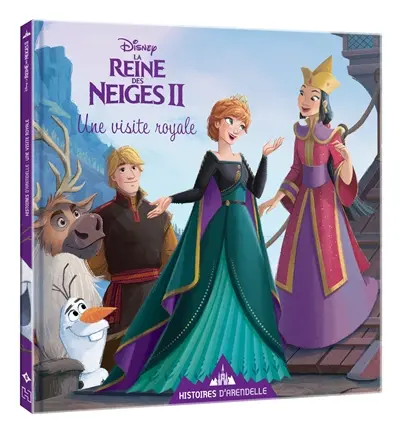 Histoires d'Arendelle, la reine des neiges II. Vol. 5. Une visite royale