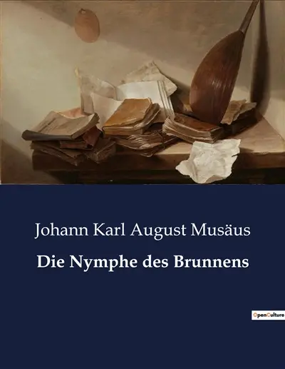 Die Nymphe des Brunnens : Die verborgenen Wünsche eines Dorfes