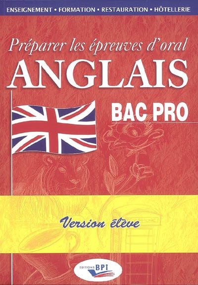 Préparer les épreuves d'oral anglais : bac pro, version élève