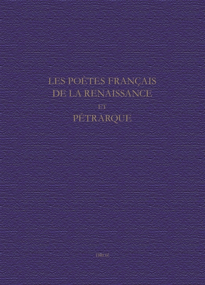 Les poètes français de la Renaissance et Pétrarque
