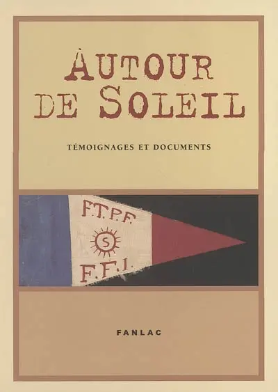 Autour de Soleil : témoignages et documents