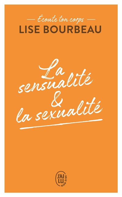La sensualité & la sexualité - Lise Bourbeau