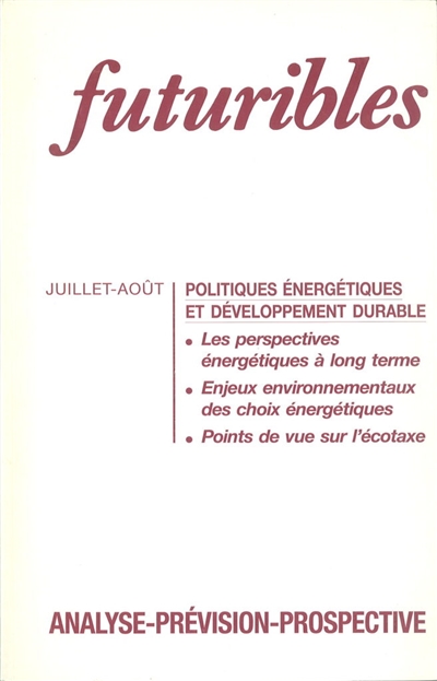 Futuribles 189, juillet-août 1994. Politiques énergétiques et développement durable : Les perspectives énergétiques à long terme