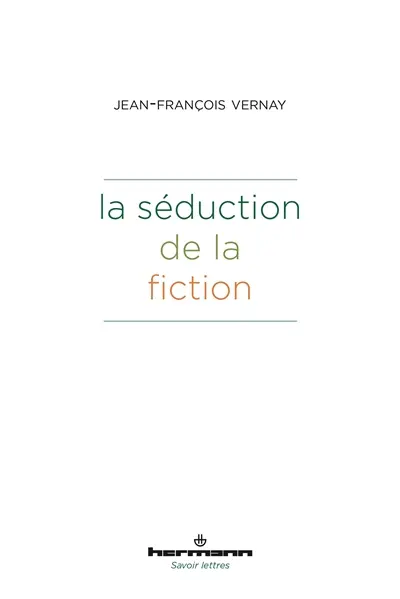 La séduction de la fiction