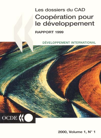 Dossiers du CAD (Les), n° 1-1 (2000). Coopération pour le développement : effort politique des membres du Comité d'aide au développement : rapport 1999