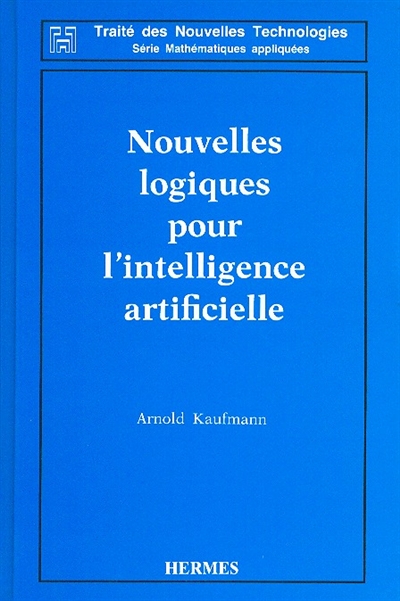 Nouvelles logiques pour l'intelligence artificielle