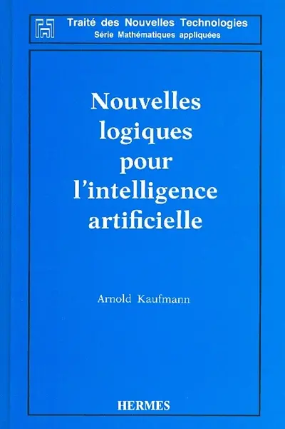 Nouvelles logiques pour l'intelligence artificielle