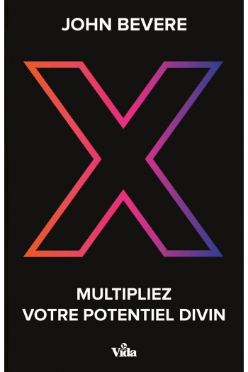 X : multipliez votre potentiel divin