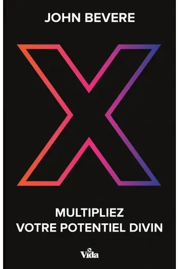 X : multipliez votre potentiel divin
