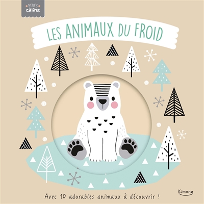 Les animaux du froid : avec...