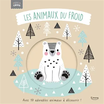 Les animaux du froid : avec 10 adorables animaux à découvrir !