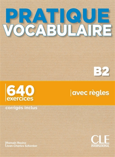 Vocabulaire B2 : 640 exercices avec règles