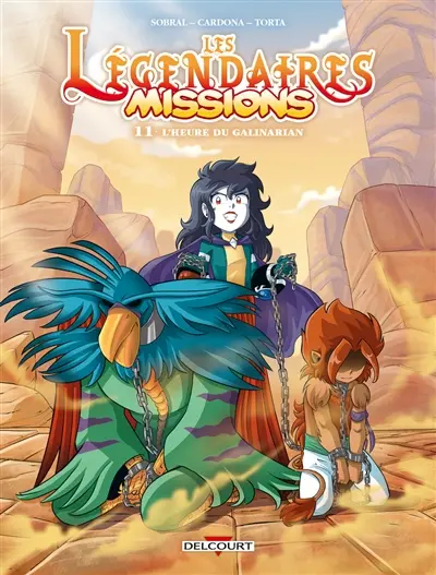 Les Légendaires : missions. Vol. 11. L'heure du Galinarian