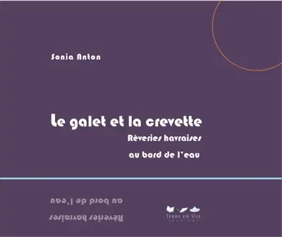 Le galet et la crevette : rêveries havraises au bord de l'eau