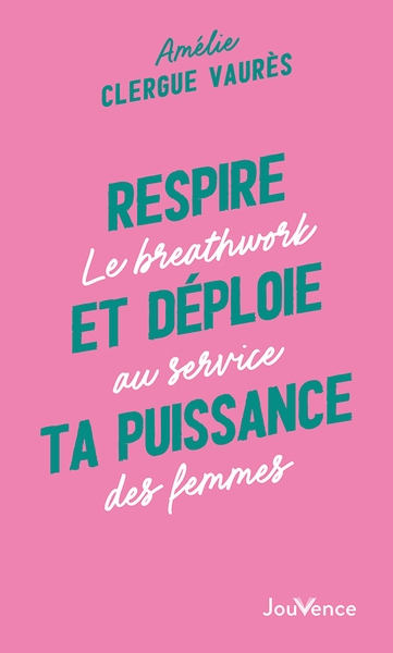 Respire et déploie ta puissance : le breathwork au service des femmes