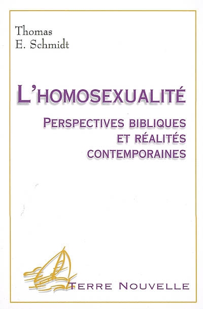 L'homosexualité : perspectives bibliques et réalités contemporaines