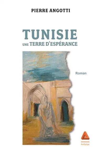 Tunisie, une terre d'espérance