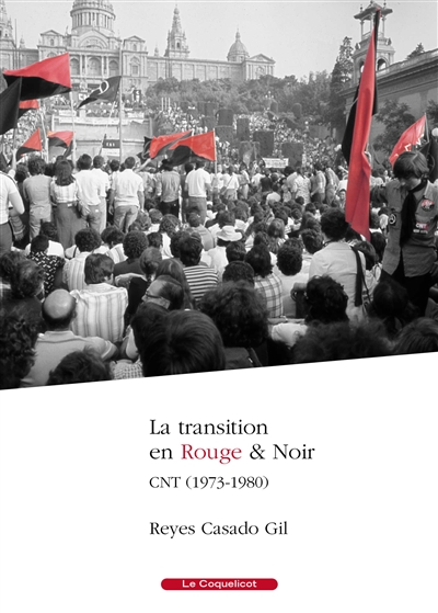 La transition en rouge & noir : CNT (1973-1980)