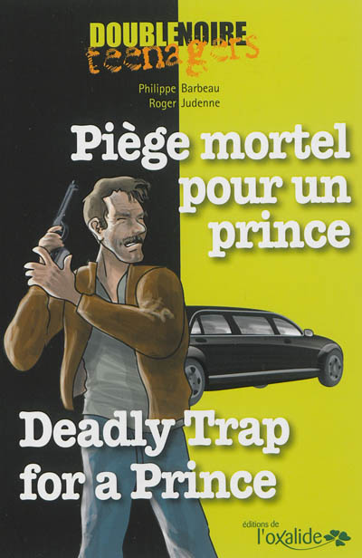 Piège mortel pour un prince. Deadly trap for a prince