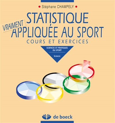 Statistique vraiment appliquée au sport : cours et exercices