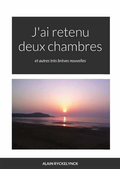 J'ai retenu deux chambres :...