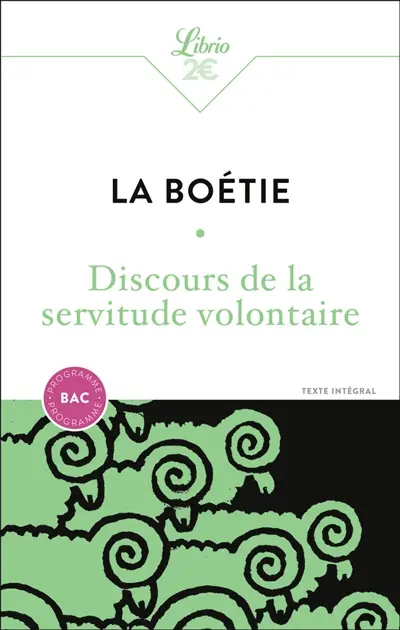 Discours de la servitude volontaire : texte intégral : programme bac. De la liberté des anciens comparée à celle des modernes. Le loup et le chien