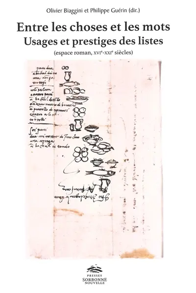 Entre les choses et les mots. Usages et prestiges des listes (espace roman, XVIe-XXIe siècles)