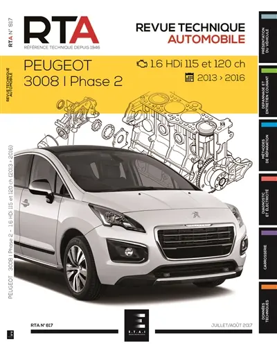 Revue technique automobile, n° 817. Peugeot 3008 phase 2 : 1.6 HDi 115 et 120 ch. : 2013-2016