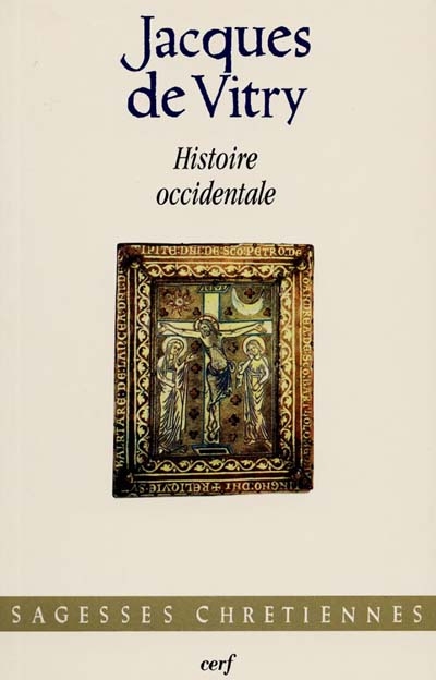 Histoire occidentale. Historia occidentalis : tableau de l'Occident au XIIIe siècle