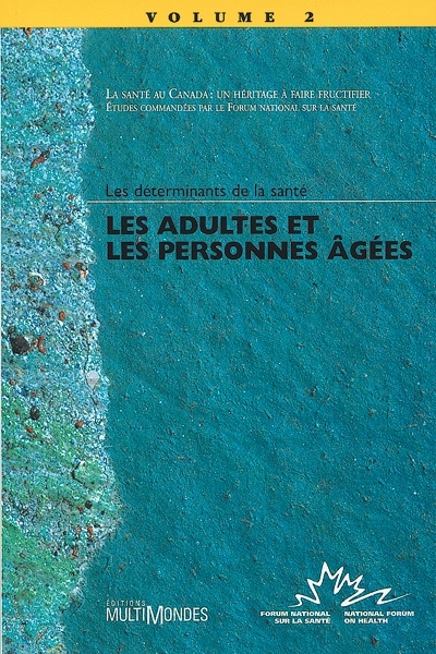Les adultes et les personnes âgées : les déterminants de la santé : un héritage à faire fructifier. 2