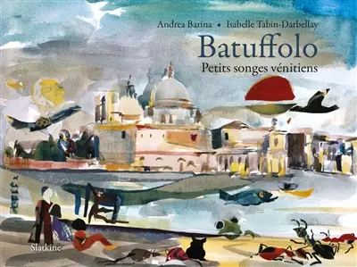 Batuffolo : petits songes vénitiens