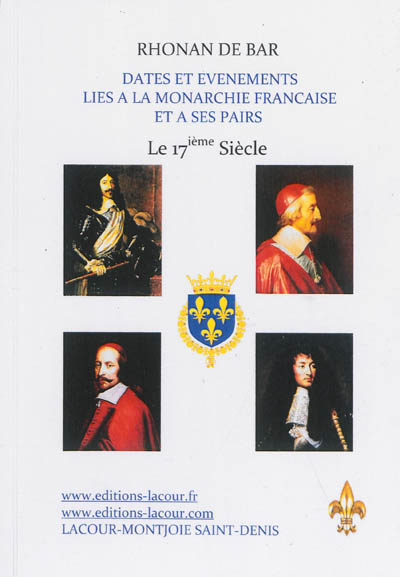 Dates et événements liés à la monarchie française et à ses pairs. Le 17e siècle