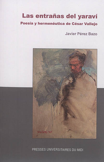 Las entranas del yaravi : poesia y hermenéutica de César Vallejo
