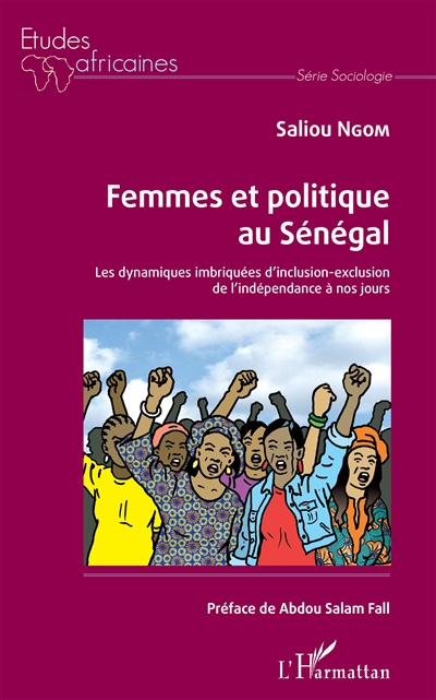 Femmes et politique au Sénégal : les dynamiques imbriquées d'inclusion-exclusion de l'indépendance à nos jours