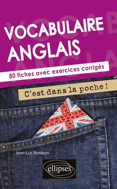 Vocabulaire anglais : 80 fiches avec exercices corrigés : B1-B2