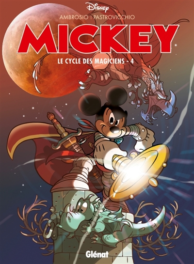Mickey : le cycle des magiciens. Vol. 4