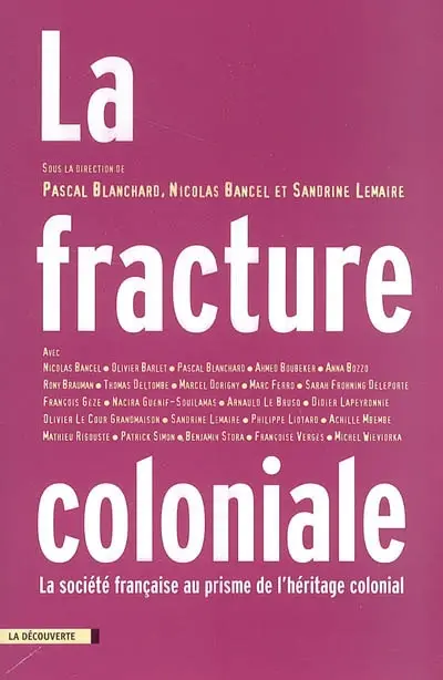 La fracture coloniale : la société française au prisme de l'héritage colonial