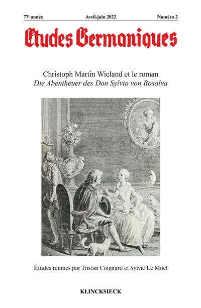 Etudes germaniques, n° 2 (2022). Christoph Martin Wieland et le roman Die Abentheuer des Don Sylvio von Rosalva