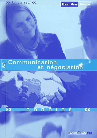S2, communication et négociation, Bac pro vente : corrigé