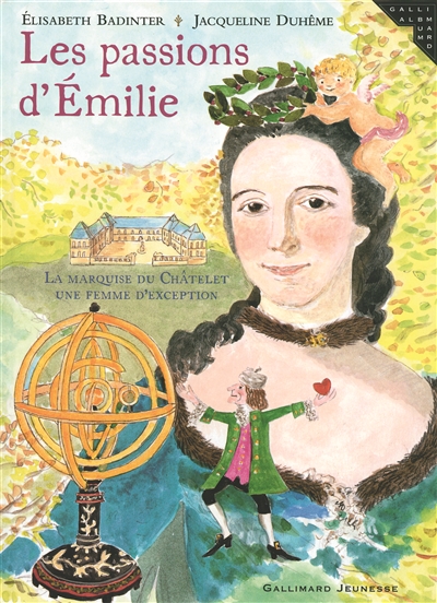 Les passions d'Emilie : la marquise du Châtelet, une femme d'exception