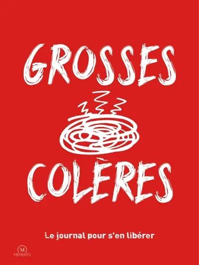 Grosses colères : le journal pour s'en libérer