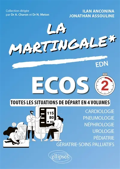 La martingale. Cardiologie, pneumologie, néphrologie, urologie, pédiatrie, gériatrie-soins palliatifs : EDN
