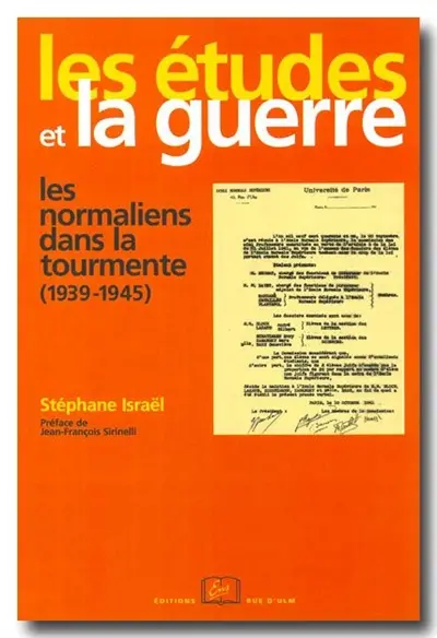 Les études et la guerre : les normaliens dans la tourmente (1939-1945)