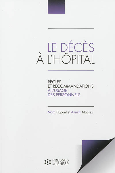 Le décès à l'hôpital : règles et recommandations à l'usage des personnels